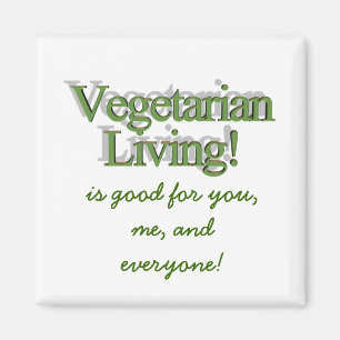 Aimant Vie végétarienne ! , est bon pour vous, moi, et 