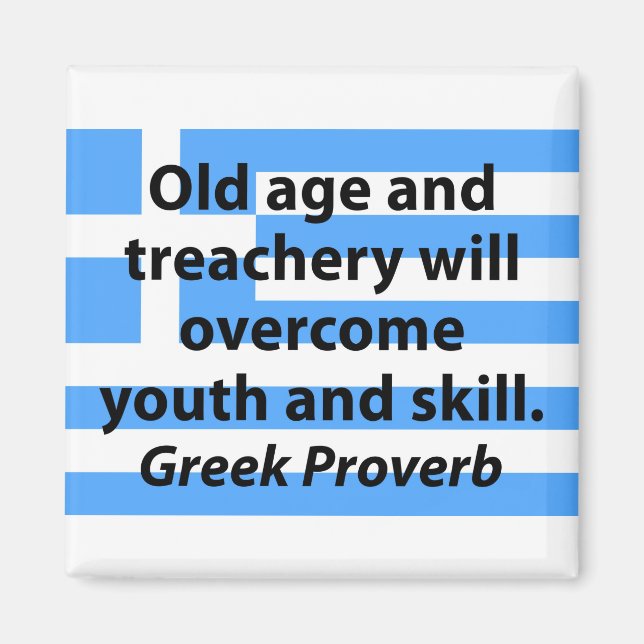 Aimant Vieillesse et trahison - Proverbe grec (Devant)
