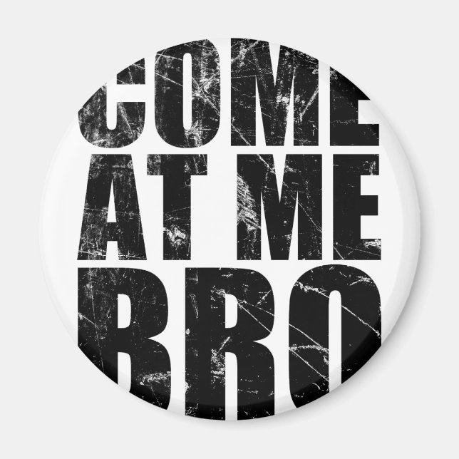 Aimant Viens Chez Moi Bro (Devant)