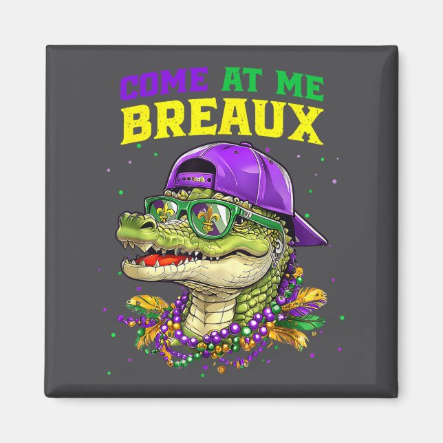 Aimant Viens sur moi Breaux Alligator Drôle Mardi Gras Ca (Devant)