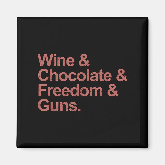 Aimant Vin, Chocolat, Liberté Et Armes À Feu (Devant)