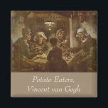 Aimant Vincent van Gogh - Les mangeurs de pommes de terre<br><div class="desc">The Potato Eaters (1885) de Vincent van Gogh est un Post impressionnisme vintage de peinture de la vie quotidienne et est considéré comme l'une des premières grandes oeuvres d'art de van Gogh. Van Gogh a dit qu'il voulait représenter les paysans comme ils étaient vraiment. Il a délibérément choisi des modèles...</div>