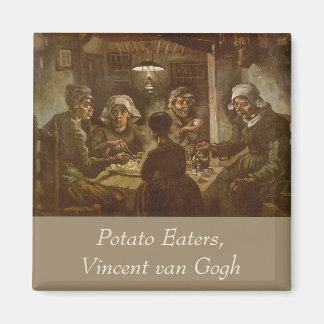 Aimant Vincent van Gogh - Les mangeurs de pommes de terre