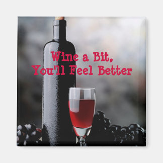 Aimant Vins un peu, tu te sentiras mieux.-aimant