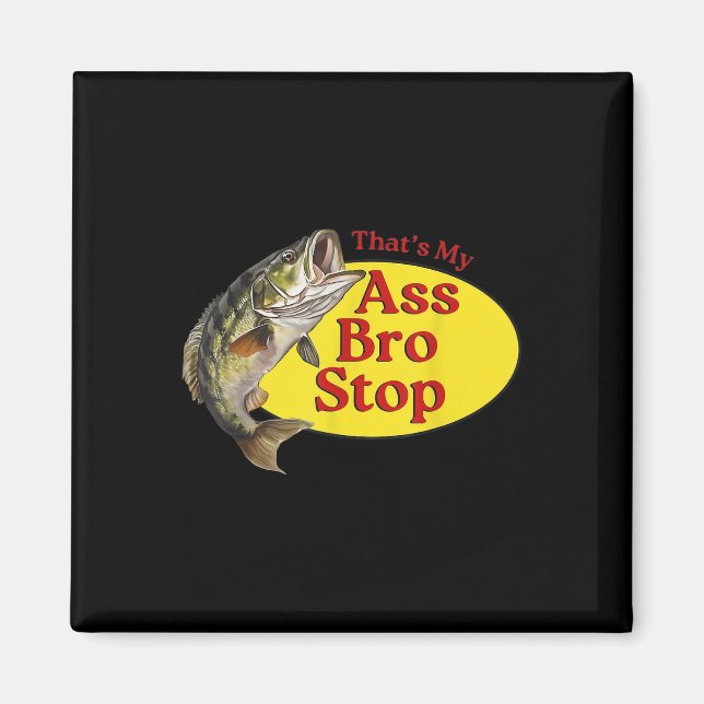 Aimant Vintage Ça Mon Bro Stop Funny Fishing (Devant)