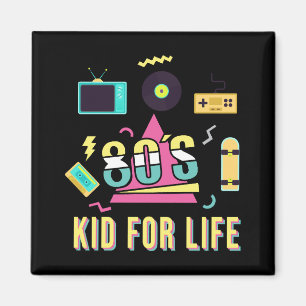 Aimant Vintage Retro 80's Kid For Life 1980 Cool 80