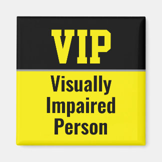 Aimant VIP Visually Impaired Person
