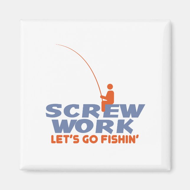 Aimant Vis au travail Allons à la pêche (Devant)