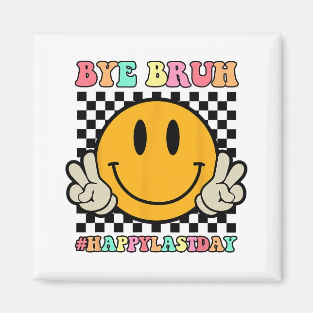 Aimant Visage Bye Bruh Professeur Joyeux Jour De Sum De L (Devant)