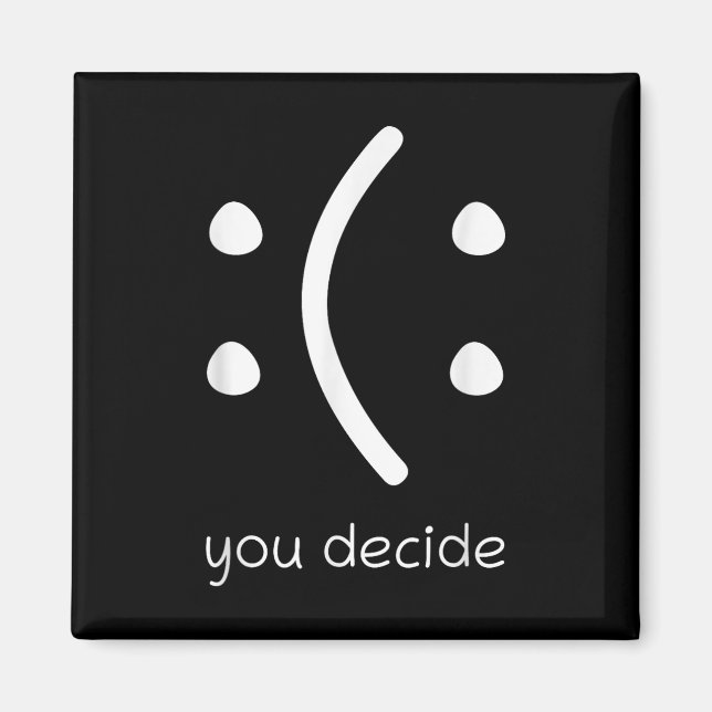 Aimant Visage Sourire Heureux Ou Triste Drôle Vous Décide (Devant)