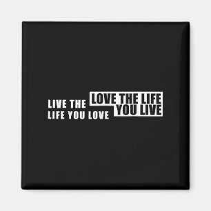 Aimant Vivez La Vie Que Vous Aimez Inspirationnel Graphis