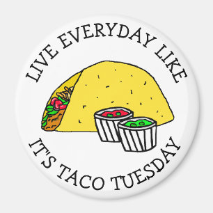 Aimant Vivez tous les jours comme c'est Taco Tuesday Funn