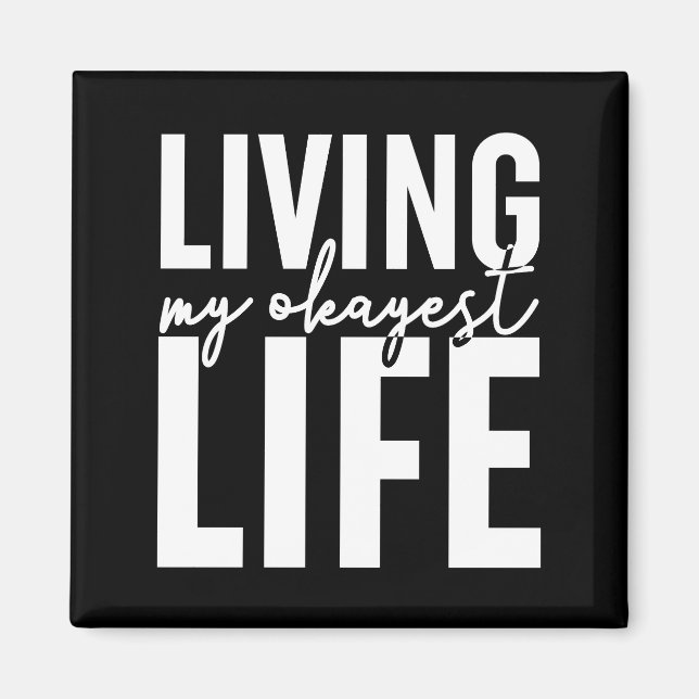 Aimant Vivre ma vie Okayest (Devant)