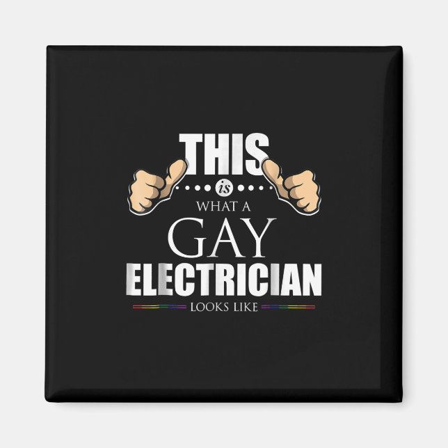 Aimant Voici À Quoi Ressemble Un Électricien Gay (Devant)