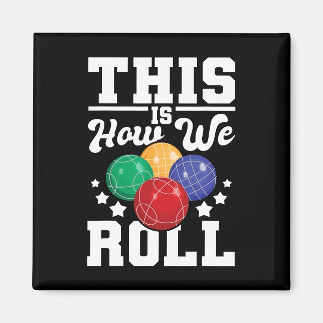 Aimant Voici Comment Nous Avons Roulé - Bocce Ll Jeu De B (Devant)