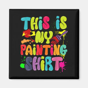 Aimant Voici Ma Chemise De Peinture Amoureux D'Art Drôle