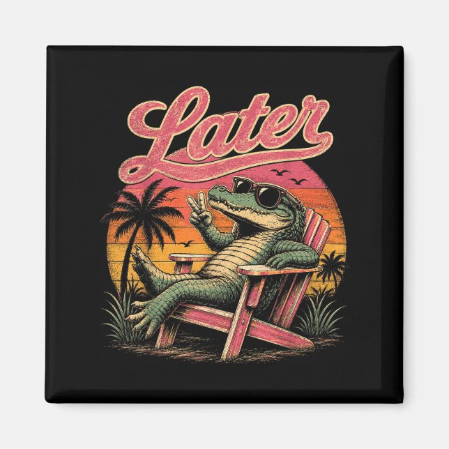 Aimant Voir plus tard Professeur Été Alligator Dernier Jo (Devant)