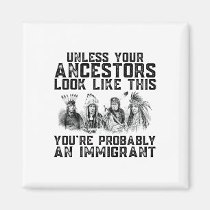 Aimant Vos ancêtres ressemblent à ça Vous êtes probableme