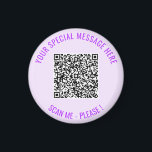 Aimant Vos informations d'analyse de code QR Cadeau Magne<br><div class="desc">Choisissez Couleurs et Police - Magnet avec votre code QR spécial Info et texte personnalisé Cadeau Magnet moderne personnalisé - Ajouter votre code QR - Image ou logo - photo / Texte - Nom ou autre info / message - Redimensionner et déplacer ou supprimer / Ajouter des éléments - Image...</div>
