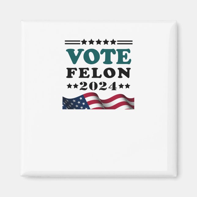 Aimant Vote Felon 2024 Condamné Sticker Felon (Devant)