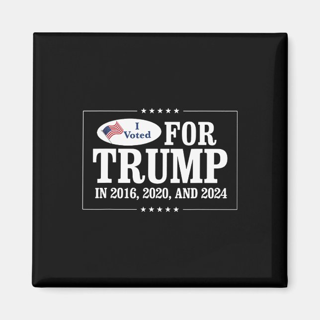 Aimant Voté Pour Trump En 2016 2020 Et 2024 (Devant)