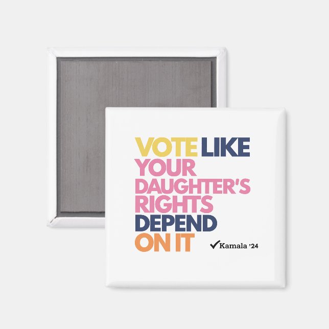 Aimant Votez comme si les droits de votre fille en dépend (Recto/Verso)