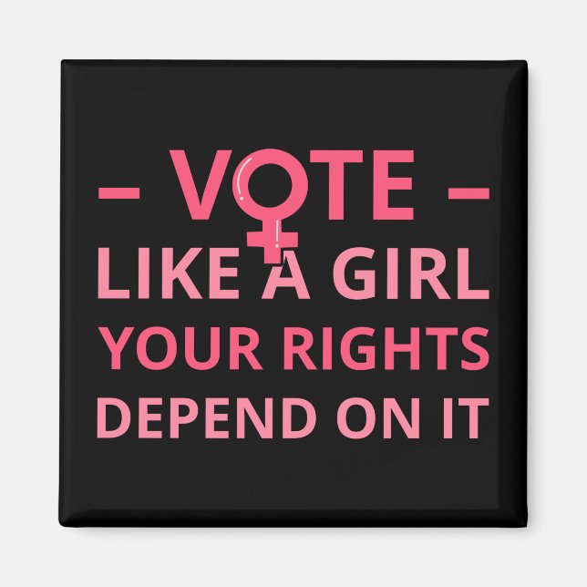 Aimant Votez comme une fille, vos droits en dépendent II (Devant)