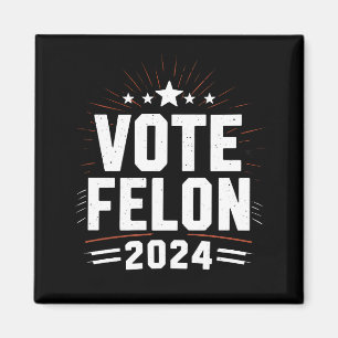 Aimant Votez Felon Trump 2024 Drôle Élection Vote 