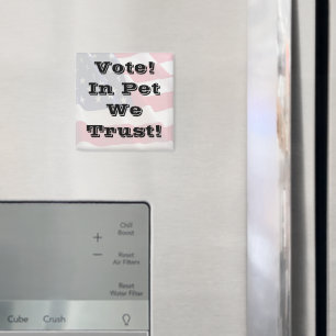 Aimant Votez Pet Nous faisons confiance à
