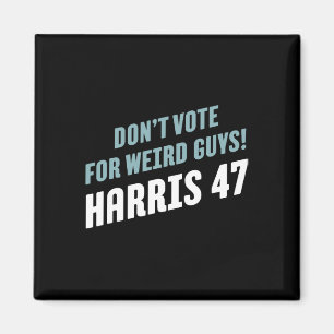 Aimant Votez Pour Les Gars Bizarres ! Harris 47