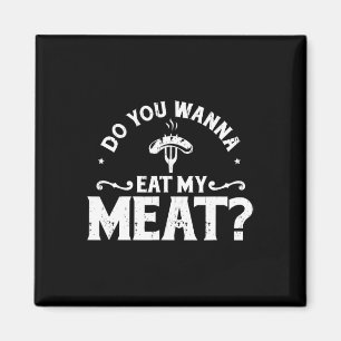 Aimant Voulez-Vous Manger Ma Viande Funny Bbq Chemise Cad
