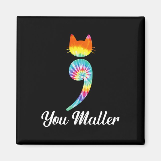 Aimant Vous avez de l'importance Semicolon Tie Dye Cat Su (Devant)