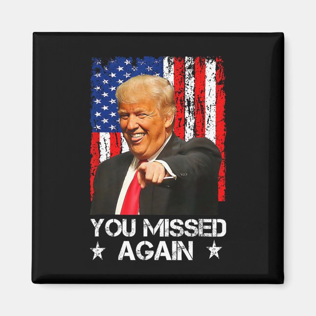 Aimant Vous avez encore raté deux fois Trump 2024 Drapeau (Devant)