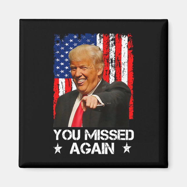Aimant Vous avez encore raté Trump 2025 Drapeau Usa  (Devant)