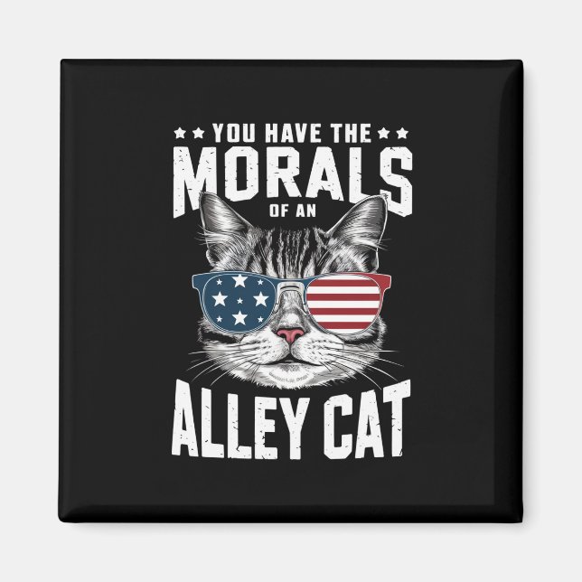 Aimant Vous avez la morale d'un chat de ruelle Blague drô (Devant)
