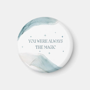 Aimant Vous avez toujours été la magie