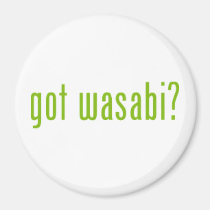 Aimant vous avez wasabi ?