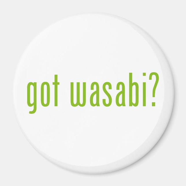 Aimant vous avez wasabi ? (Devant)
