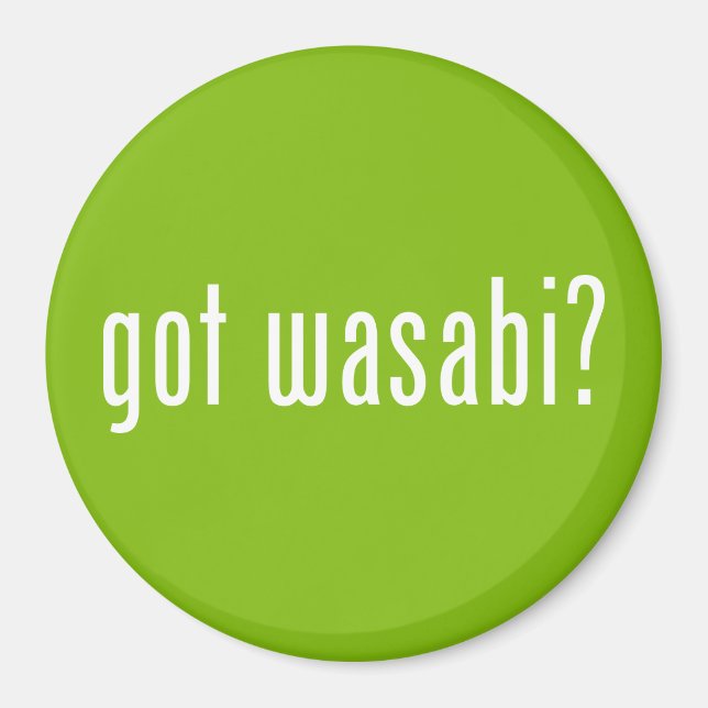 Aimant vous avez wasabi ? (Devant)