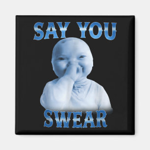Aimant Vous Chemise Dit Jurer Ai Bébé Mème