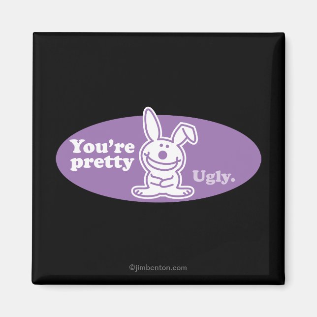 Aimant Vous êtes assez moche (Devant)