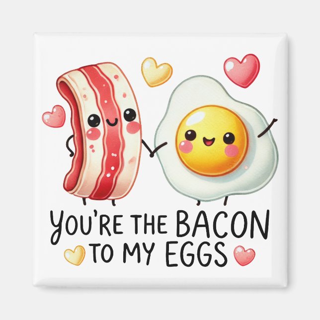 Aimant Vous êtes le Bacon de My Eggs- Sticker (Devant)