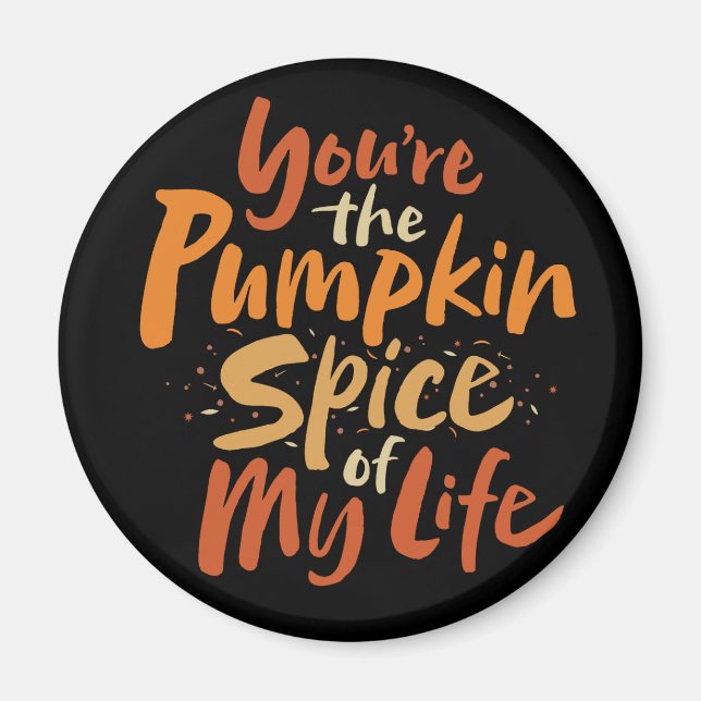 Aimant Vous êtes le Citrouille Spice of My Life - Thanksg (Devant)