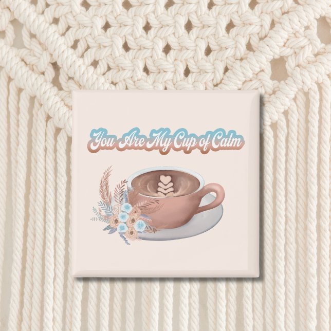 Aimant Vous êtes mon café bohème calme (Créateur téléchargé)