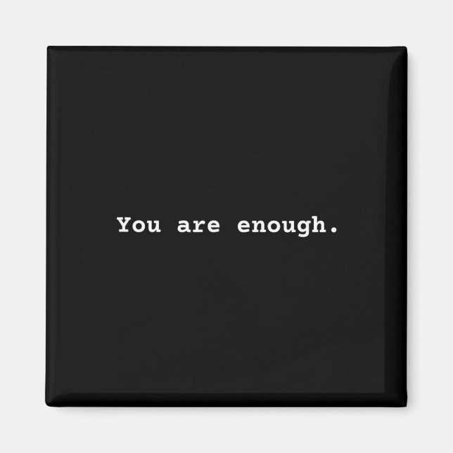 Aimant Vous êtes suffisant. Affirmation positive de santé (Devant)
