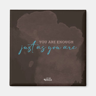 Aimant Vous êtes suffisant — Juste comme vous êtes — Magn