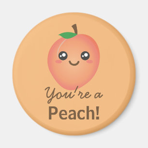 Aimant Vous êtes un Peach Sweet Kawaii Cute Funny Foodie