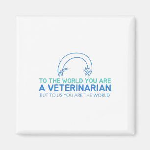 Aimant Vous Êtes Un Vétérinaire Mais Pour Nous Vous Êtes