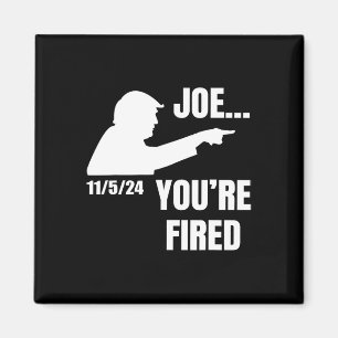 Aimant Vous êtes virée Biden Fire Elect Trump Président 2