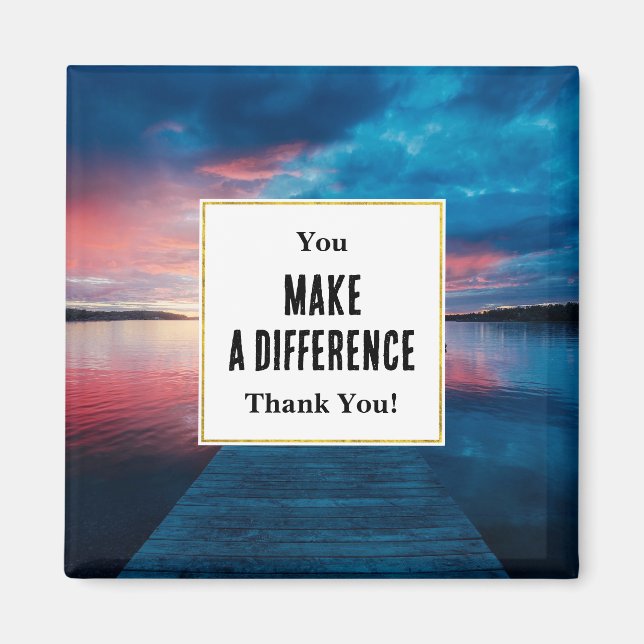 Aimant Vous faites une différence Beau lac Sunset (Devant)